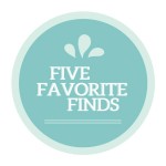 Five Favourite Finds 25 March 2016