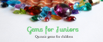 Gems for Juniors