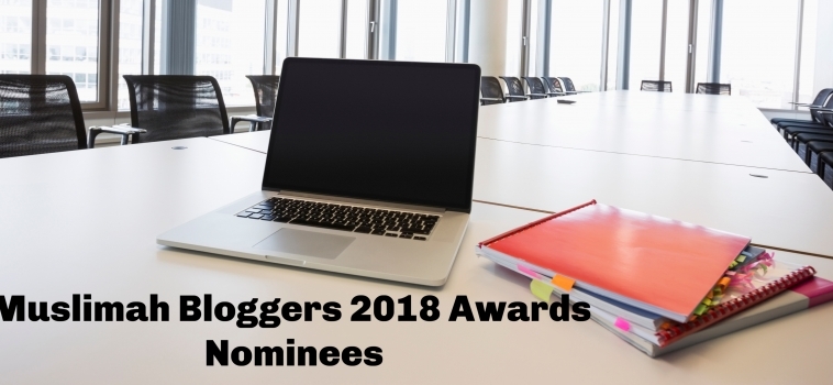 Muslimah Bloggers Awards 2018 – Nominees