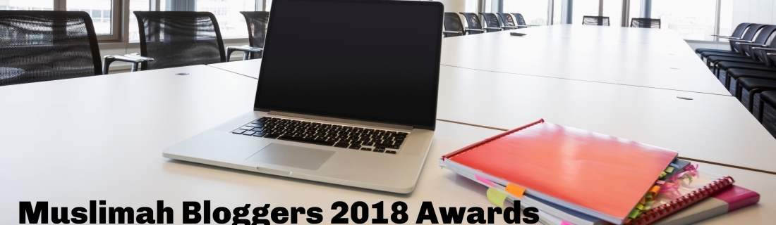 Muslimah Bloggers Awards 2018 – Nominees