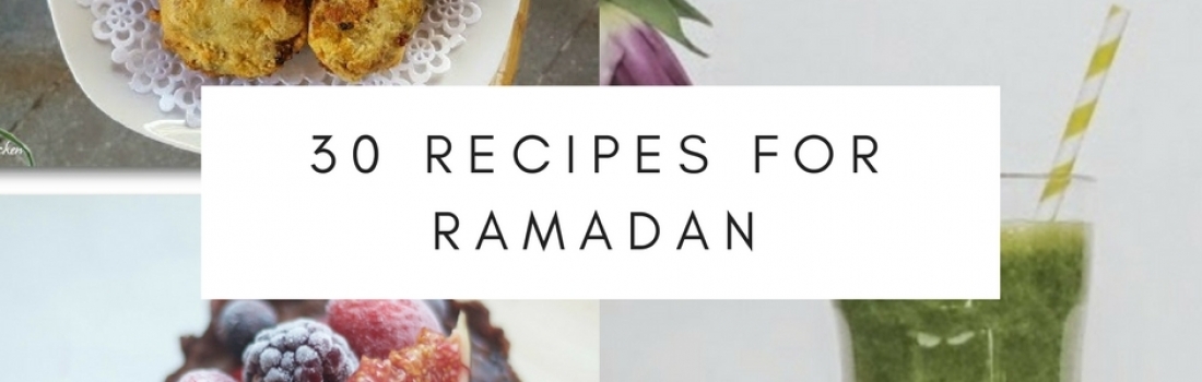 30 Recipes for Ramadan