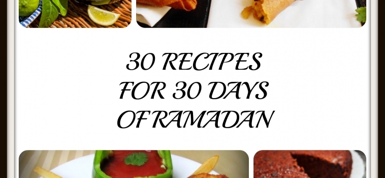 30 Recipes for 30 Days of Ramadan