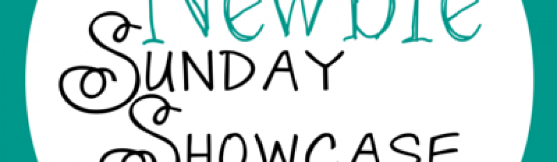 Newbie Sunday Showcase – 28 May 2016