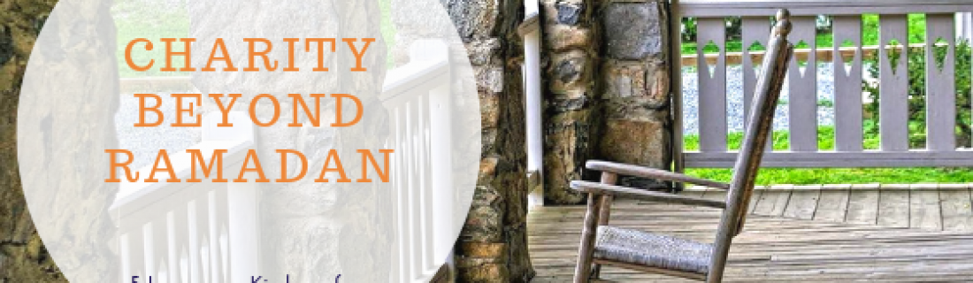 Day 29 – Charity Beyond Ramadan: 5 Lessons on Kindness from my Grandma