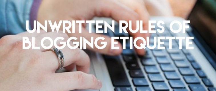 Unwritten Blogging Etiquette Guide