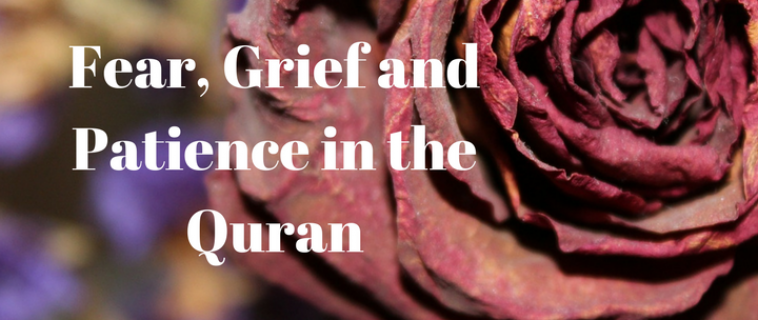 Fear, Grief and Patience in the Quran