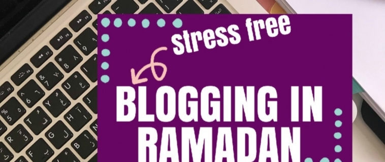 Day 4 Ramadan 2019 – Blogging on Autopilot in Ramadan