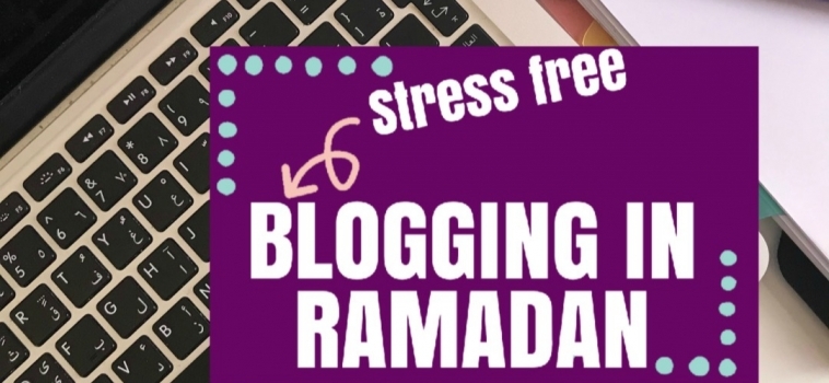 Day 4 Ramadan 2019 – Blogging on Autopilot in Ramadan