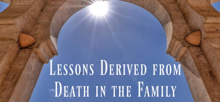 Lessons Derived from Death in the Family