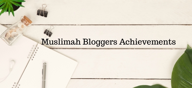 Muslimah Bloggers Achievements in 2017