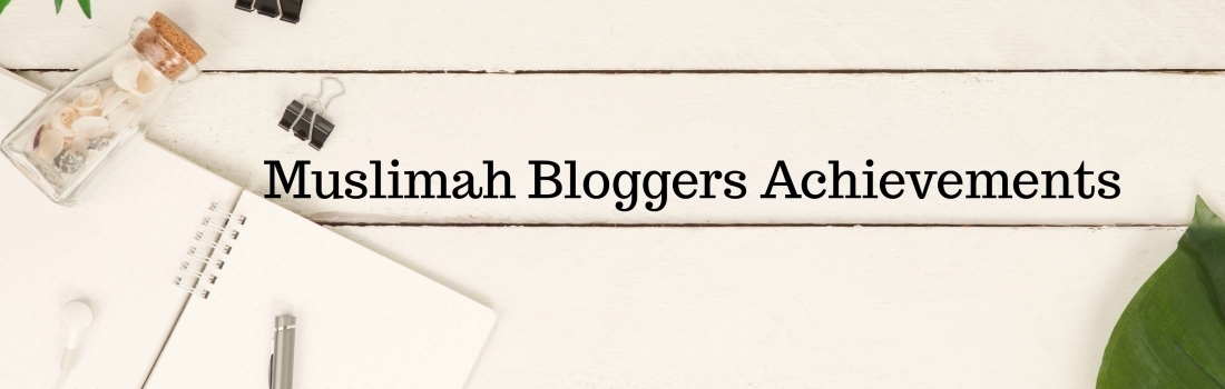 Muslimah Bloggers Achievements in 2017