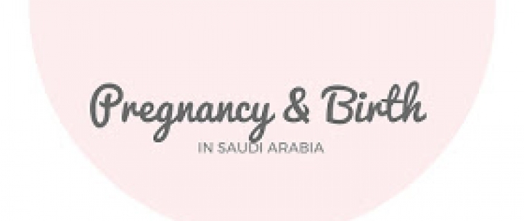 Pregnancy and Birth in Saudia Arabia