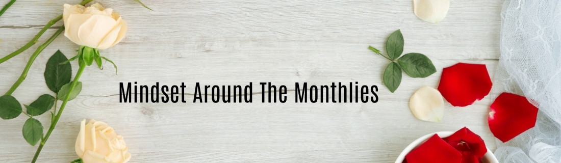 Ramadan Day 23 – Mindset Around The Monthlies