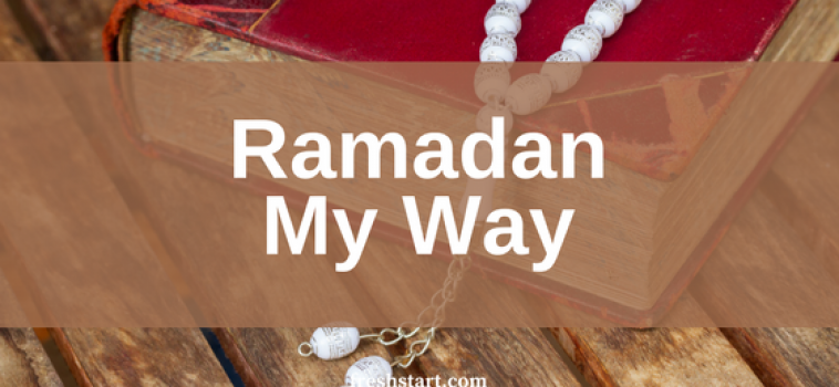 Ramadan Day 23 – Ramadan My Way