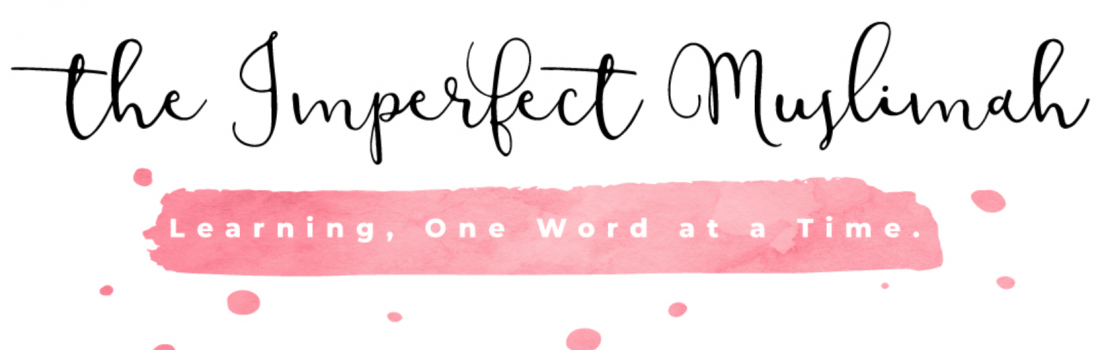 The Imperfect Muslimah – April 2018 Featured Blogger