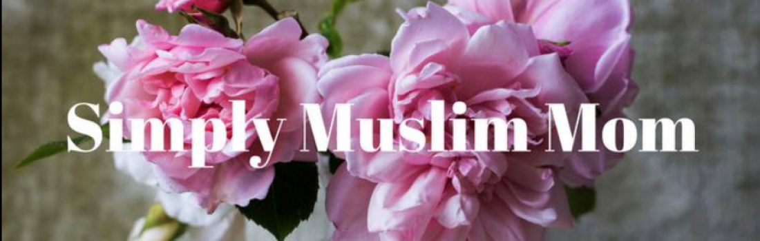 Simply Muslim Mom – November 2019 Featured Blogger