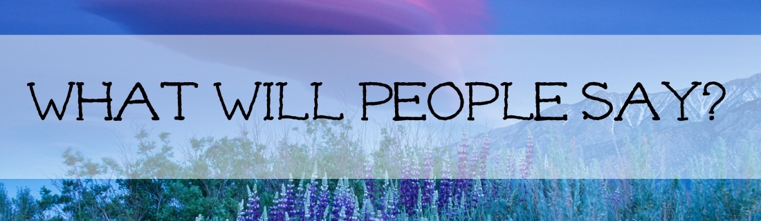 What Will People Say?