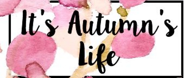 August Featured Blogger – It’s Autumn’s Life