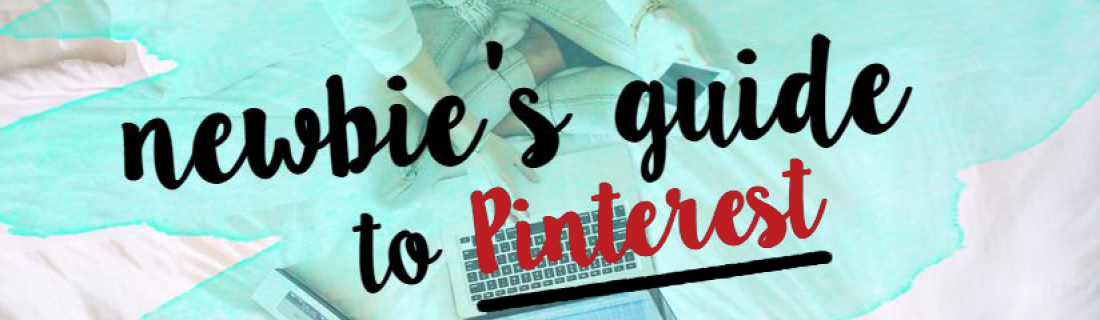 Newbies Guide to Pinterest