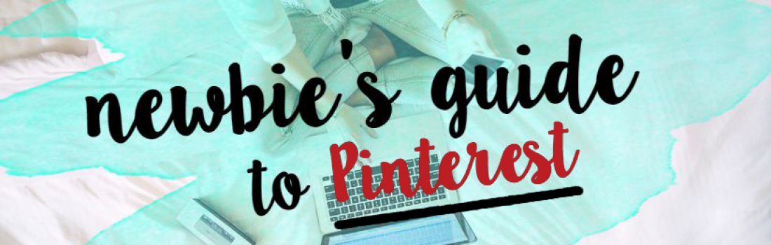 Newbies Guide to Pinterest